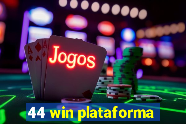 44 win plataforma